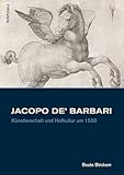 Jacopo de" Barbari: Künstlerschaft und Hofkultur um 1500 (Studien zur Kunst)