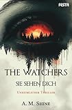 The Watchers - Sie sehen dich: Thriller