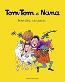 Tom-Tom et Nana, Tome 26: Tremblez, carcasses !