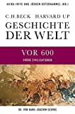 Geschichte der Welt Die Welt vor 600: Frühe Zivilisationen