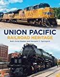 Union Pacific Railroad Heritage (America Through Time: Adding Color to American History)