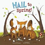 Hail to Spring! (Springtime Weather Wonders)