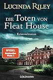 Die Toten von Fleat House: Ein atmosphärischer Kriminalroman von der Bestsellerautorin der „Sieben-Schwestern"-Reihe