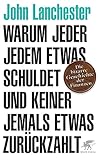 Warum jeder jedem etwas schuldet und keiner jemals etwas zurückzahlt: Die bizarre Geschichte der Finanzen