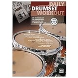 Daily Drumset Workout: Ein Übungsbuch für Hartnäckige und solche, die es werden wollen (Buch /MP3-CD)