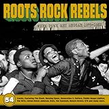 Roots Rock Rebels-When Punk Met Reggae 1975-1982