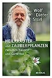 Heilkräuter und Zauberpflanzen zwischen Haustür und Gartentor: Ausführliche Kräuterkunde und Rezepte – Heilpflanzenporträts, Volksmedizin und kulinarische Anwendungen. Natürlich bei AT