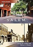 Salem (Then and Now)