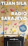 Radio Sarajevo: Der Roman des Bachmann-Preisträgers 2024