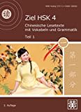 Ziel HSK 4: Chinesische Lesetexte mit Vokabeln und Grammatik - Teil 1