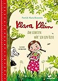 Klara Klein - Am liebsten wär' ich ein Riese: Ein Buch für große Helden, die nicht mehr klein sein wollen