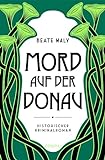 Mord auf der Donau: Historischer Kriminalroman