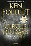 Circle of Days - deutschsprachige Ausgabe: Der neue Bestseller von Ken Follett auf Deutsch - Jetzt vorbestellen. Historischer Roman