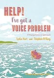 Help! I've Got A Voice Problem: A Biopsychosocial Approach