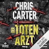 Der Totenarzt: Hunter und Garcia Thriller 13