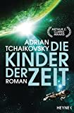 Die Kinder der Zeit: Gewinner des Hugo Award 2023 für Beste Serie - Roman (Die Zeit-Saga, Band 1)