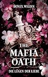 The Mafia Oath: Die Lügen der Liebe (The Mafia Oath Trilogie)