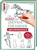 Die Kunst des Zeichnens für Kinder Zeichenschule: Der erfolgreichste Zeichenkurs für Kinder. Mit Übungsseiten zum Download