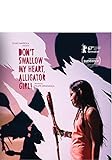 Don't Swallow My Heart, Alligator Girl! (English Subtitled) [Blu-ray]