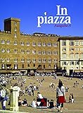 In piazza A / In piazza A Schülerband: Unterrichtswerk für Italienisch (Sekundarstufe II): Unterrichtswerk für Italienisch im G8 Sekundarstufe II (In ... für Italienisch (Sekundarstufe II))