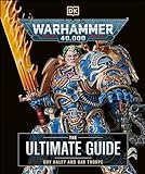 Warhammer 40,000 The Ultimate Guide