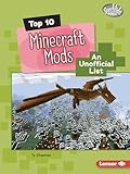 Top 10 Minecraft Mods: An Unofficial List (Searchlight Books (Tm) -- Minecraft Top Tens)