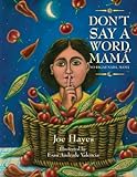 Don't Say a Word, Mama / No Digas Nada, Mama by Hayes, Joe (2013) Paperback