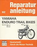 Yamaha Enduro Trail Bikes: Modelle 100/125/175 cm³ // Reprint der 1. Aulfage (Reparaturanleitungen)