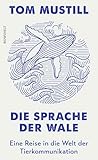 Die Sprache der Wale: Eine Reise in die Welt der Tierkommunikation