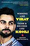 Winning like Virat: Think & Succeed like Kohli (English Edition)