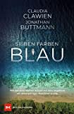 Sieben Farben Blau: Wie aus einer kleinen Auszeit auf dem Segelboot ein siebenjähriges Abenteuer wurde