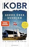 Sonne über Gudhjem: Ein Bornholm-Krimi - Der Spiegel Bestseller-Autor, bekannt von den Kluftinger-Krimis (Lennart Ipsen, Band 1)