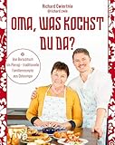 Oma, was kochst du da?: Von Borschtsch bis Pierogi – traditionelle Familienrezepte aus Osteuropa | Mit 50 Gerichten wie Soljanka, Pelmeni, Strudel und Schaschlik mit Fleisch, Fisch und vegetarisch