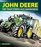 John Deere: Die Traktoren aus Mannheim