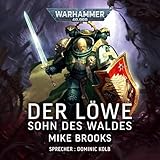 Sohn des Waldes: Warhammer 40.000 - Der Löwe