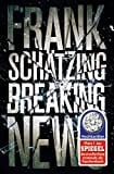 Breaking News: Roman von Frank Schätzing (20. August 2015) Taschenbuch