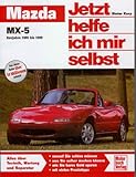 Mazda MX-5: Baujahre 1989 bis 1998 (Jetzt helfe ich mir selbst)