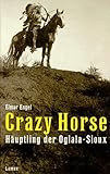 Crazy Horse - Häuptling der Oglala-Dakota (Lamuv Taschenbücher)