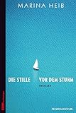 Die Stille vor dem Sturm: Thriller