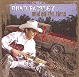 Brad Paisley - Mud On The Tires