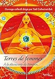 Terres de femmes: A la découverte du féminin...