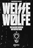 Weisse Wölfe: Eine grafische Reportage über rechten Terror von David Schraven (27. Januar 2015) Gebundene Ausgabe