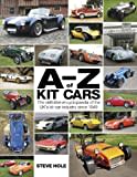 A to Z of Kit Cars: The Definitive Encyclopaedia of the Uk's Kit-Car Industry Since 1949