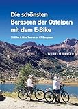 Die schönsten Bergseen der Ostalpen mit dem E-Bike: 50 Bike & Hike Touren zu 87 Bergseen